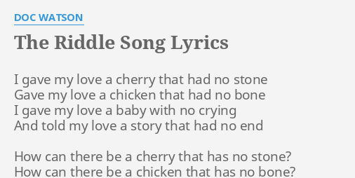 The Riddle Song Lyrics By Doc Watson I Gave My Love