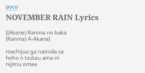 November Rain Lyrics By Doco Ranma No Baka A Akane