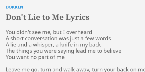 Don T Lie To Me Lyrics By Dokken You Didn T See Me
