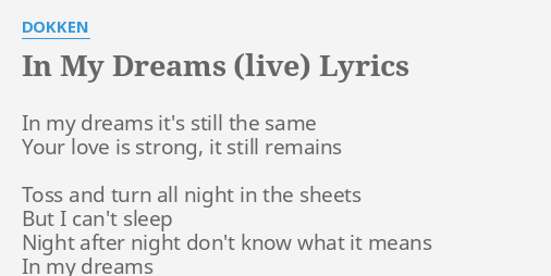 In My Dreams Live Lyrics By Dokken In My Dreams It S