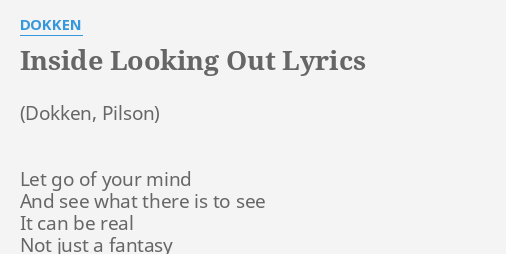 Inside Looking Out Lyrics By Dokken Let Go Of Your