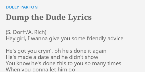 Dump The Dude Lyrics By Dolly Parton Hey Girl I Wanna