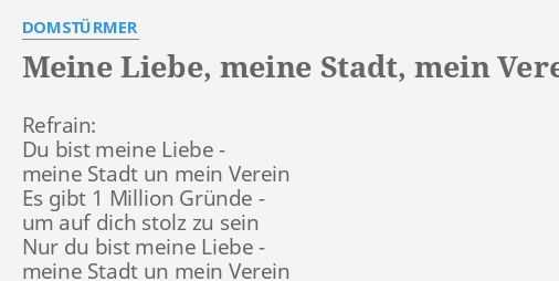 "MEINE LIEBE, MEINE STADT, MEIN VEREIN" LYRICS by DOMSTÜRMER Refrain