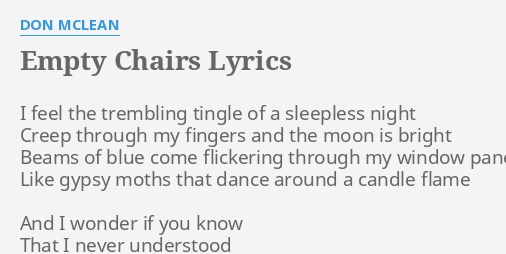 Empty Chairs Lyrics By Don Mclean I Feel The Trembling