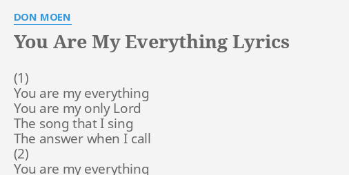 You Are My Everything Lyrics By Don Moen You Are My Everything