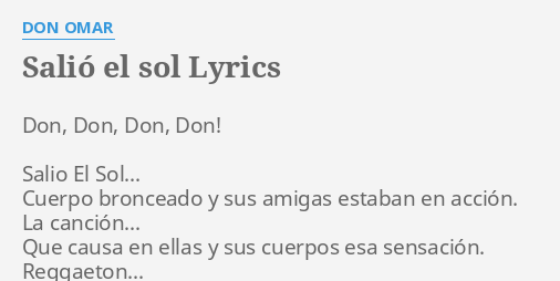 "SALIÓ EL SOL" LYRICS by DON OMAR: Don, Don, Don, Don!...