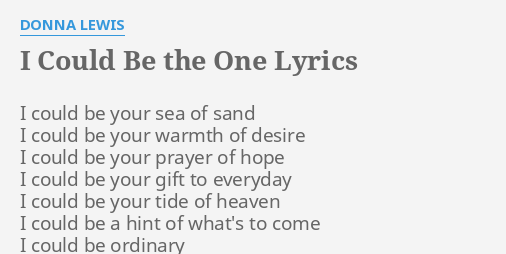 I Could Be The One Lyrics By Donna Lewis I Could Be Your