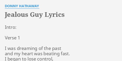 Jealous Guy Lyrics By Donny Hathaway Intro Verse 1 I
