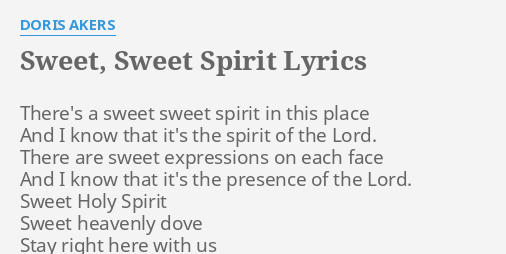 Sweet Sweet Spirit Lyrics By Doris Akers There S A Sweet Sweet