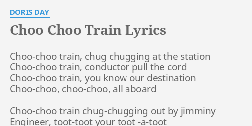 Choo Choo Train Lyrics By Doris Day Choo Choo Train Chug Chugging