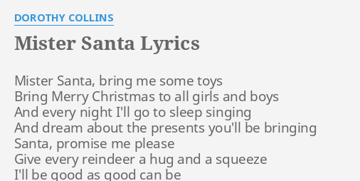 "MISTER SANTA" LYRICS by DOROTHY COLLINS: Mister Santa, bring me...