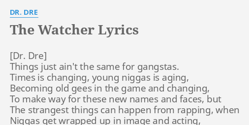 The Watcher Lyrics Dr. Dre ※