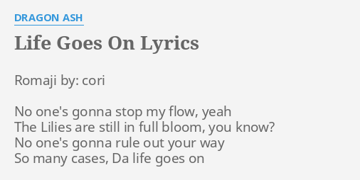Life Goes On Lyrics By Dragon Ash Romaji By Cori No