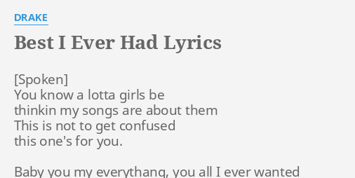 Best I Ever Had Lyrics By Drake You Know A Lotta