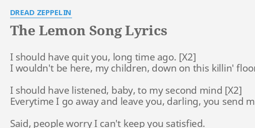 The Lemon Song Lyrics By Dread Zeppelin I Should Have Quit