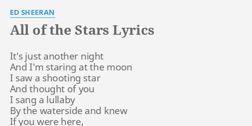 All Of The Stars Lyrics By Ed Sheeran It S Just Another Night