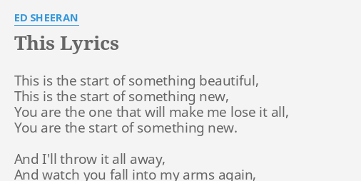 This Lyrics By Ed Sheeran This Is The Start