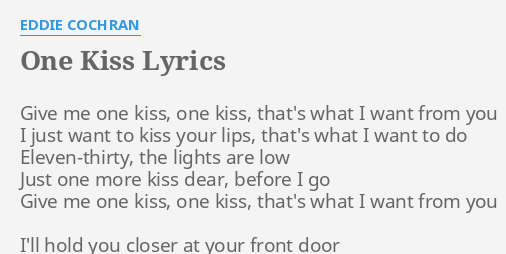 One Kiss Lyrics By Eddie Cochran Give Me One Kiss