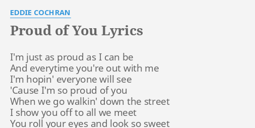 Proud Of You Lyrics By Eddie Cochran I M Just As Proud