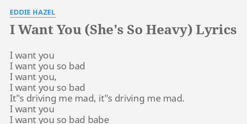 I Want You She S So Heavy Lyrics By Eddie Hazel I Want You I