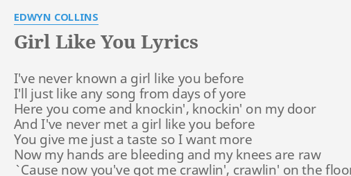 Girl Like You Lyrics By Edwyn Collins I Ve Never Known A