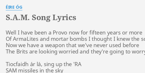 S A M Song Lyrics By Eire Og Well I Have Been