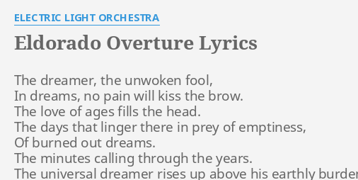 "ELDORADO OVERTURE" LYRICS by ELECTRIC LIGHT ORCHESTRA: The dreamer