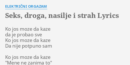Seks droga nasilje i strah znaöenje