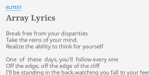 Array Lyrics By Elitist Break Free From Your