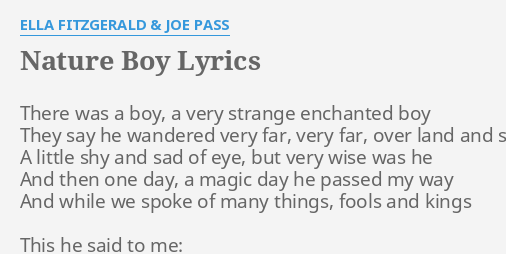NATURE BOY" LYRICS by ELLA FITZGERALD & JOE PASS: There was boy,...