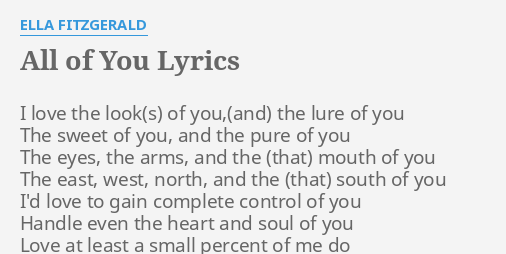 All Of You Lyrics By Ella Fitzgerald I Love The Look
