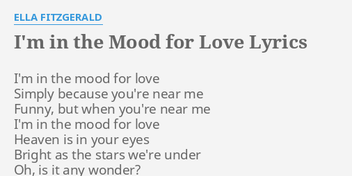 I M In The Mood For Love Lyrics By Ella Fitzgerald I M In The Mood