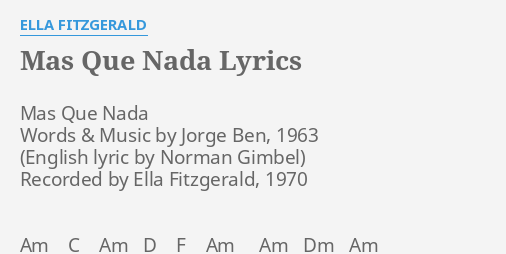 Mas Que Nada Lyrics By Ella Fitzgerald Mas Que Nada Words