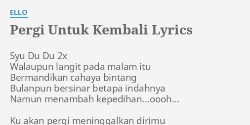 ello pergi untuk kembali lirik