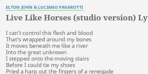 Live Like Horses Studio Version Lyrics By Elton John