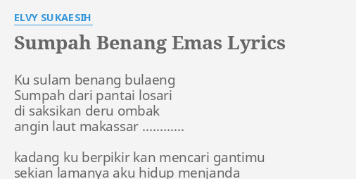 Sumpah Benang Emas Lyrics By Elvy Sukaesih Ku Sulam Benang