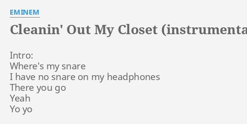 Cleanin Out My Closet Instrumental Lyrics By Eminem Intro