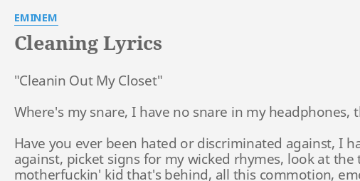 Cleaning Lyrics By Eminem Cleanin Out My Closet