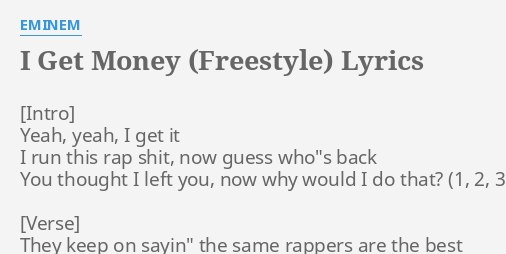 I Get Money Freestyle Lyrics By Eminem Yeah Yeah I Get