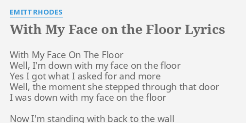 With My Face On The Floor Lyrics By Emitt Rhodes With My Face On