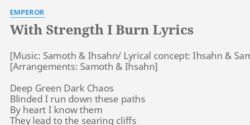 With Strength I Burn Lyrics By Emperor Deep Green Dark Chaos