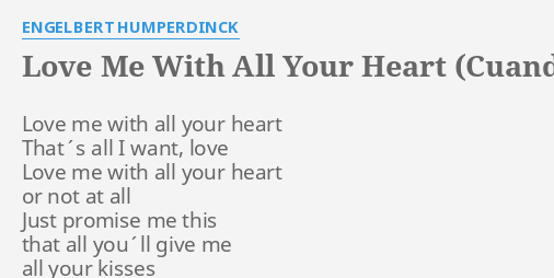 "LOVE ME WITH ALL YOUR HEART (CUANDO CALIENTA EL SOL)" LYRICS by