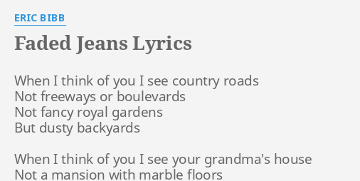 Faded Jeans Lyrics By Eric Bibb When I Think Of