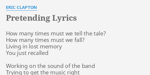 Pretending - song and lyrics by Eric Clapton