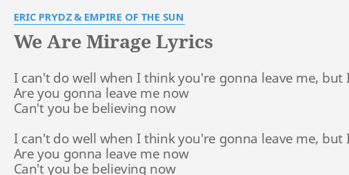 pryda vs empire of the sun mirage we are the people lyrics