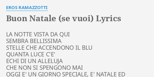 Buon Natale Ramazzotti.Buon Natale Se Vuoi Lyrics By Eros Ramazzotti La Notte Vista Da