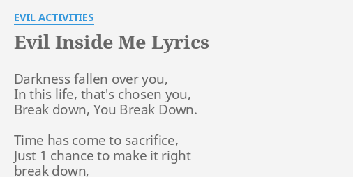 Evil Inside Me Lyrics By Evil Activities Darkness Fallen Over You