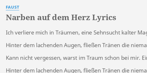 "NARBEN AUF DEM HERZ" LYRICS by FAUST Ich verliere mich in...