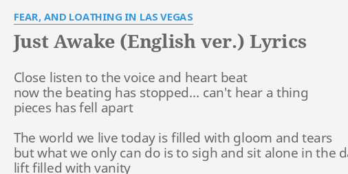 Just Awake English Ver Lyrics By Fear And Loathing In Las Vegas Close Listen To The