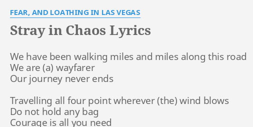 Stray In Chaos Lyrics By Fear And Loathing In Las Vegas We Have Been Walking